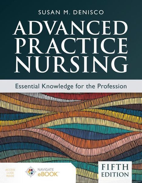 Susan M Denisco: Advanced Practice Nursing: Essential Knowledge for the Profession, Buch