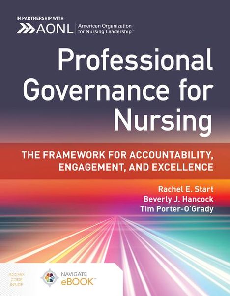 Rachel E Start: Professional Governance for Nursing: The Framework for Accountability, Engagement, and Excellence, Buch