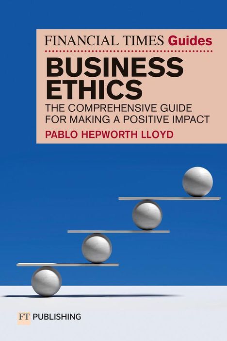 Pablo Hepworth Lloyd: The Financial Times Guide to Business Ethics, Buch