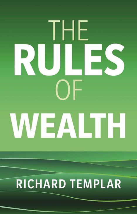 Text: "THE RULES OF WEALTH" und "RICHARD TEMPLAR". Grüner Verlauf mit geschwungenen Linien im unteren Bereich.