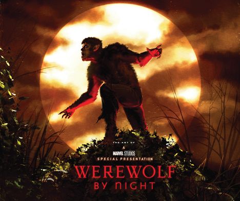 Jess Harrold: Marvel Studios' Werewolf by Night: The Art of the Special, Buch