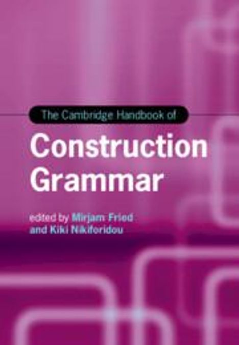 The Cambridge Handbook of Construction Grammar, Buch