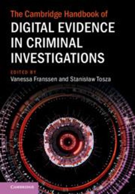 The Cambridge Handbook of Digital Evidence in Criminal Investigations, Buch