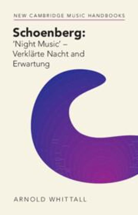 Arnold Whittall: Schoenberg, Buch