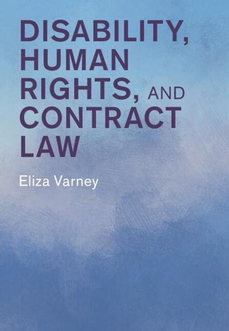 Eliza Varney: Disability, Human Rights, and Contract Law, Buch