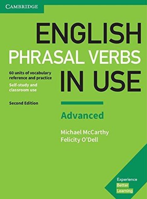 Titel: ENGLISH PHRASAL VERBS IN USE Advanced. Autoren: Michael McCarthy, Felicity O'Dell. Grüner Hintergrund.