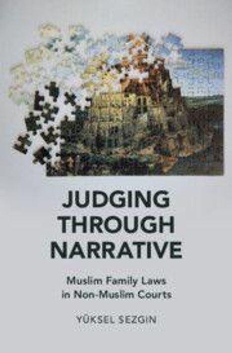 "Judging Through Narrative: Muslim Family Laws in Non-Muslim Courts" von Yüksel Sezgin. Ein Turmbild, halb als Puzzle.