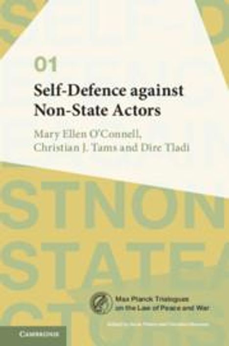 Mary Ellen O'Connell: Self-Defence Against Non-State Actors: Volume 1, Buch