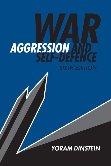Yoram Dinstein: War, Aggression and Self-Defence, Buch