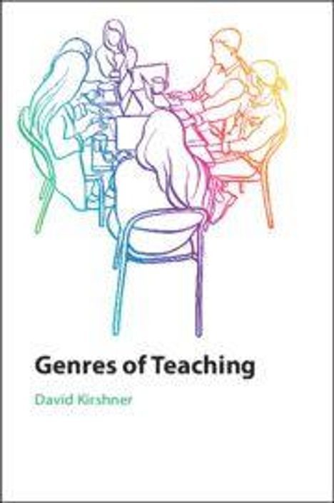 Text: "Genres of Teaching", "David Kirshner". Illustration: Menschen sitzen um einen Tisch in bunten Linien gezeichnet.
