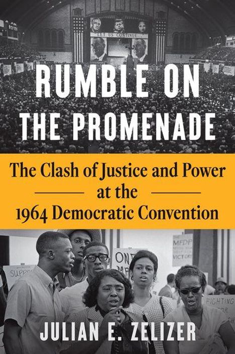 „Rumble on the Promenade“, „The Clash of Justice and Power at the 1964 Democratic Convention“. Menschenmenge, schwarz-weiß.