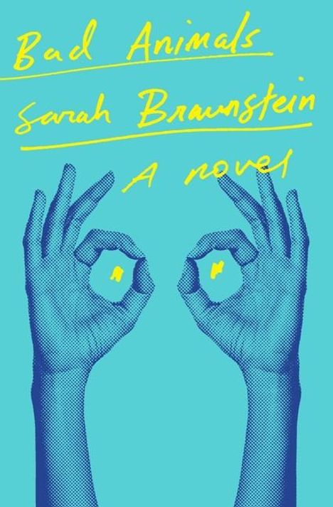 Sarah Braunstein: Bad Animals, Buch