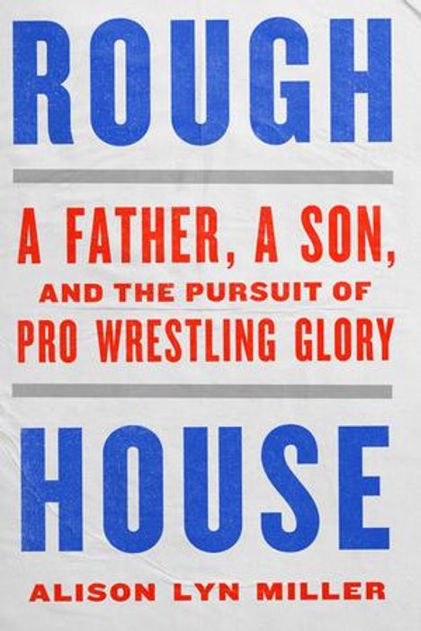 Alison Lyn Miller: Rough House, Buch