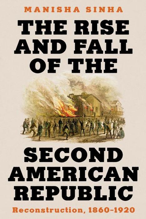 Manisha Sinha: The Rise and Fall of the Second American Republic, Buch