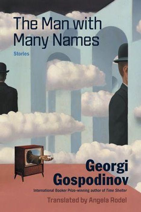 "The Man with Many Names", Georgi Gospodinov, Übersetzung: Angela Rodel. Illustration: Männer mit Hüten, Wolken und Bögen.