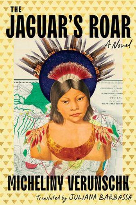 "The Jaguar's Roar" und "Micheliny Verunschk". Illustration: Frau mit traditionellem Kopfschmuck vor Landkartenhintergrund.