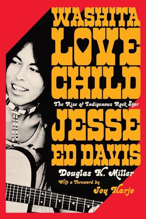 "Washita Love Child: The Rise of Indigenous Rock Star Jesse Ed Davis" von Douglas K. Miller mit Vorwort von Joy Harjo. Retro-Stil.