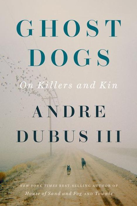 Andre Dubus: Ghost Dogs, Buch