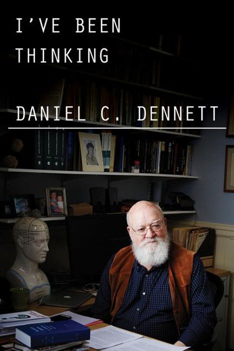 Daniel C. Dennett: I've Been Thinking, Buch