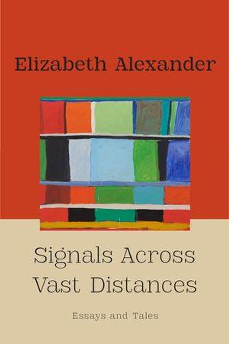 "Signals Across Vast Distances" von Elizabeth Alexander. Ein abstraktes Gemälde aus bunten Rechtecken.
