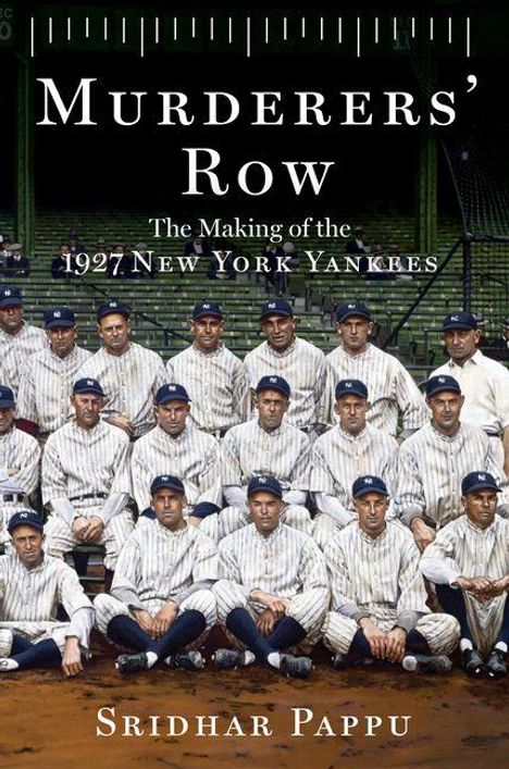 "Murderers' Row: The Making of the 1927 New York Yankees" von Sridhar Pappu. Historisches Foto eines Baseballteams.