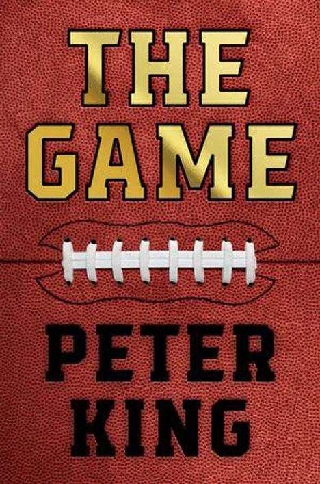 Text: "THE GAME PETER KING". Hintergrund: Nahaufnahme einer Football-Oberfläche mit Nähten.