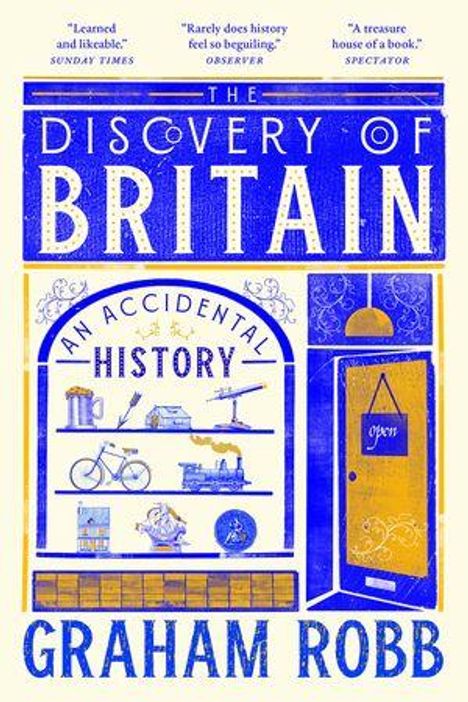 Buchtitel: The Discovery of Britain: An Accidental History von Graham Robb. Illustration mit Laden und verschiedenen Objekten.