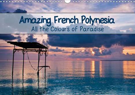Kristina Abramovic: Abramovic, K: Amazing French Polynesia (Wall Calendar 2020 D, Kalender