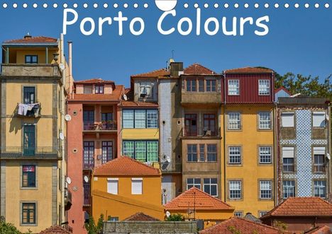 Mark Bangert: Bangert, M: Porto Colours (Wall Calendar 2020 DIN A4 Landsca, Kalender