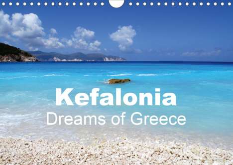 Peter Schneider: Schneider, P: Kefalonia - Dreams of Greece (Wall Calendar 20, Kalender