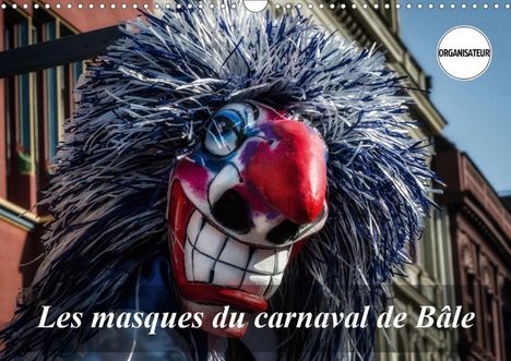 Alain Gaymard: Gaymard, A: Masques du carnaval de Bâle (Calendrier mural 20, Kalender