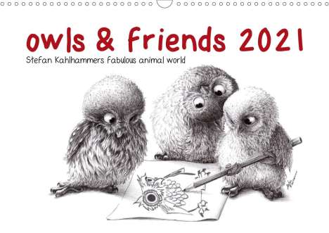 Stefan Kahlhammer: Kahlhammer, S: owls &amp; friends 2021 (Wall Calendar 2021 DIN A, Kalender