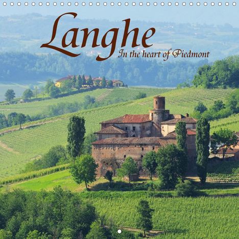 K. A. Lianem: Lianem, K: Langhe - In the heart of Piedmont (Wall Calendar, Kalender