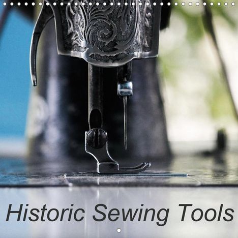 Angelika Kimmig: Kimmig, A: Historic Sewing Tools (Wall Calendar 2021 300 × 3, Kalender