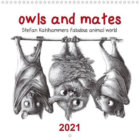 Stefan Kahlhammer: Kahlhammer, S: owls and mates 2021 (Wall Calendar 2021 300 ×, Kalender