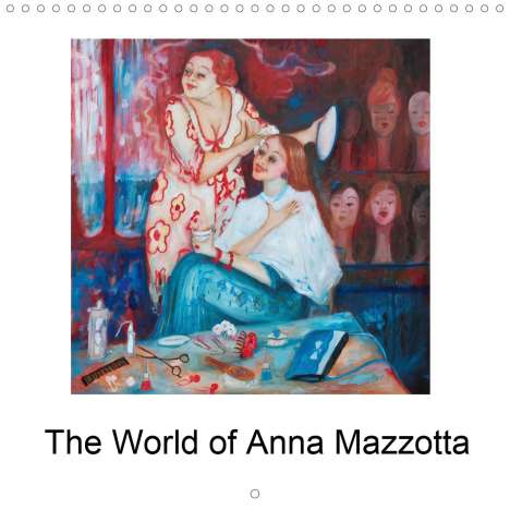 N. N: N, N: World of Anna Mazzotta (Wall Calendar 2021 300 × 300 m, Kalender
