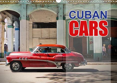 Paul Greenwood: Greenwood, P: Cuban Cars (Wall Calendar 2021 DIN A3 Landscap, Kalender