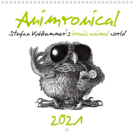 Stefan Kahlhammer: Kahlhammer, S: Animronical 2021 Stefan Kahlhammer's ironic a, Kalender