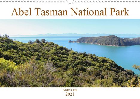 André Tams: Tams, A: Abel Tasman National Park (Wall Calendar 2021 DIN A, Kalender