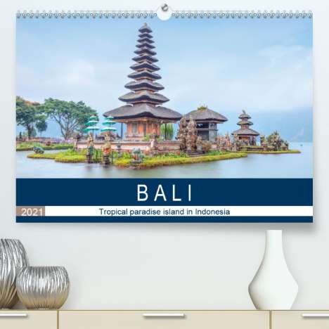 Joana Kruse: Kruse, J: Bali, tropical paradise island in Indonesia (Premi, Kalender