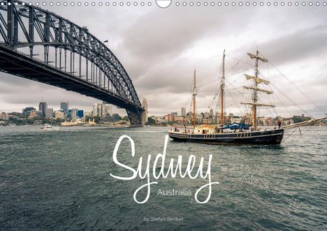 Stefan Becker: Becker, S: Sydney - Australia (Wall Calendar 2021 DIN A3 Lan, Kalender