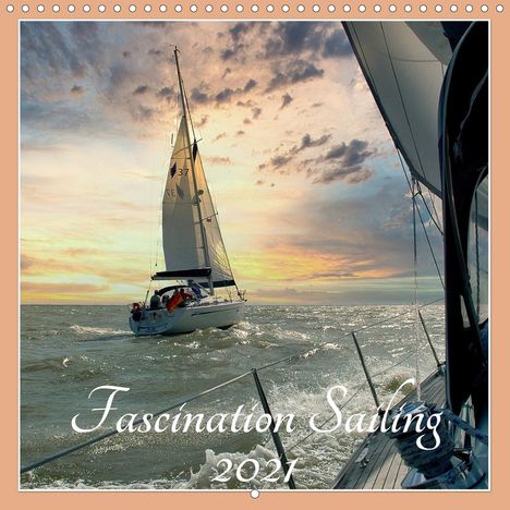 Claudia Kleemann: Kleemann, C: Fascination Sailing (Wall Calendar 2021 300 × 3, Kalender