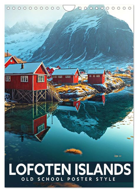 Val Thoermer: Lofoten Islands - Old School Poster Style (Wall Calendar 2025 DIN A4 portrait), CALVENDO 12 Month Wall Calendar, Kalender