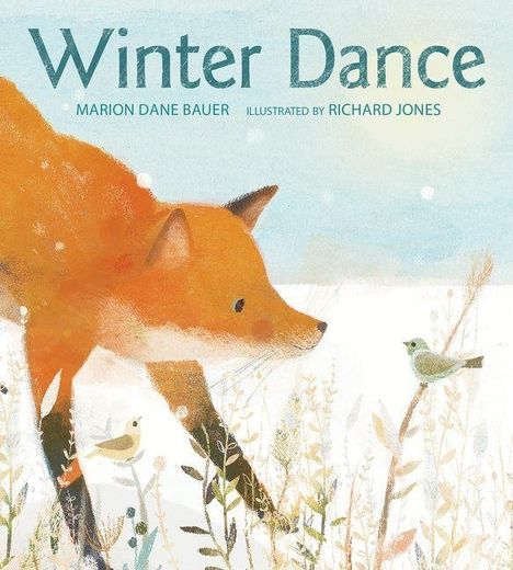 "Winter Dance" von Marion Dane Bauer, illustriert von Richard Jones. Ein Fuchs in winterlicher Landschaft mit Vögeln.