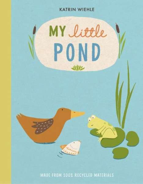 Katrin Wiehle: My Little Pond, Buch