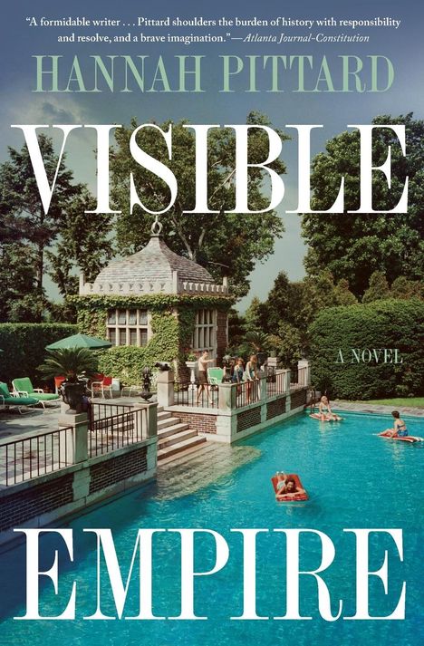 Hannah Pittard: Visible Empire, Buch