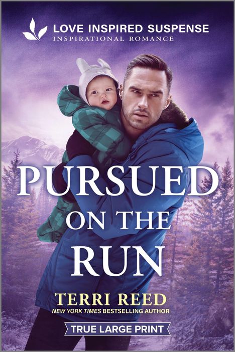 Text: "Love Inspired Suspense. Inspirational Romance. Pursued on the Run. Terri Reed. True Large Print."  
Ein Mann hält ein Kind, im Hintergrund Berge.