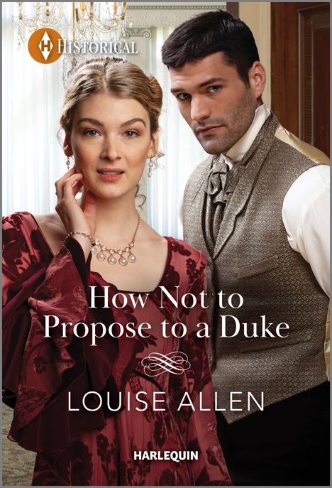 Louise Allen: How Not to Propose to a Duke, Buch