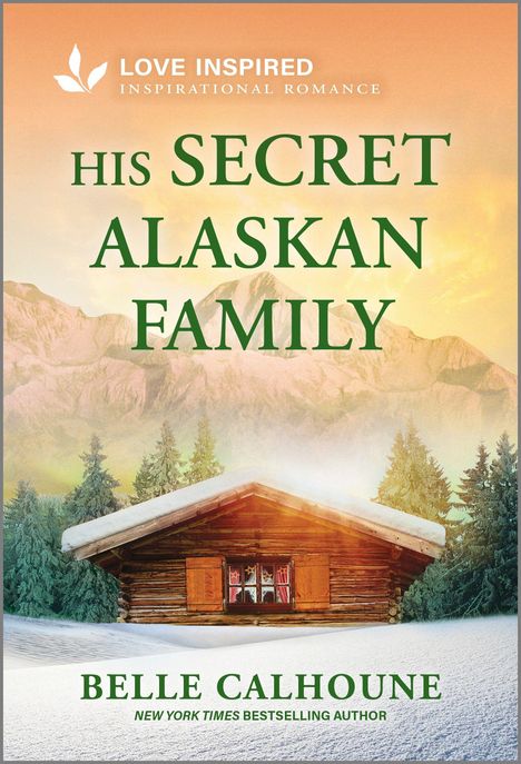 Belle Calhoune: His Secret Alaskan Family, Buch