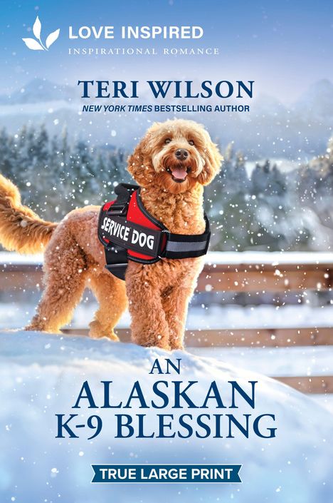 "LOVE INSPIRED INSPIRATIONAL ROMANCE" über "TERI WILSON", Hund im Schnee. "AN ALASKAN K-9 BLESSING", "TRUE LARGE PRINT".